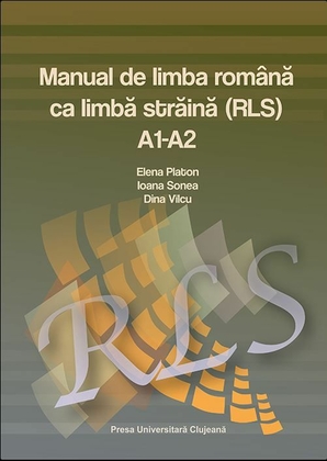 Manual de limba romana ca limba straina (RLS) A1-A2