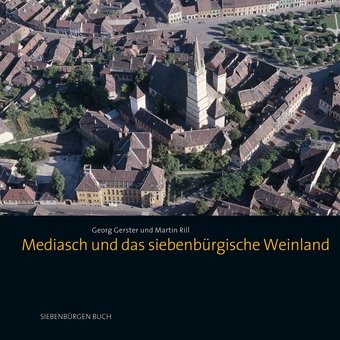 Mediasch und das siebenbürgische Weinland