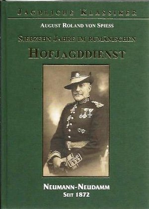 17 Jahre im rumänischen Hofjagddienst