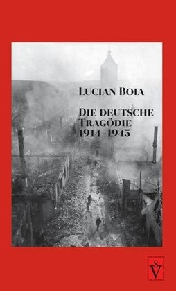Die deutsche Tragödie 1914-1945