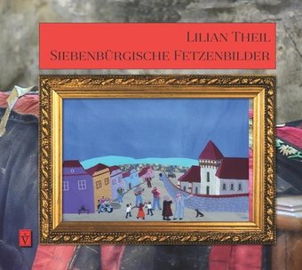 Siebenbürgische Fetzenbilder